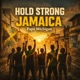 Hold Strong Jamaica Single