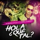 Hola Que Tal feat Jowel Randy Single