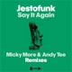 Say It Again Micky More Andy Tee Remixes Single