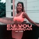 Eu Vou Bagunçar Single