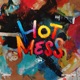 HOT MESS EP
