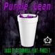 Purple Lean feat Phaze 1 Single