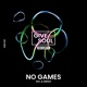 No Games Single