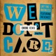 We Don t Care Envine Remix feat The Kemist Single