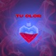 Tu olor Single