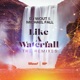 Like a Waterfall Remixes EP