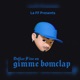 Gimme Bomclap Single
