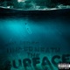 What Hides Underneath the Surface