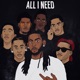 All I Need feat Mizzle JustTr3nding Holo Dellinelli Dre Marley Young Nuisance Cool Mellieo Single