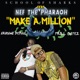 Make a Million feat Nef The Pharaoh Armani DePaul Trill Gatez Single