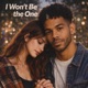 I Wont Be The One Single
