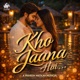 Kho Jaana Hai Single