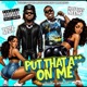 Put That Ass On Me feat Hoolibaby Neeno Single