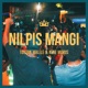 Nilpis Mangi feat Nene Morus Single