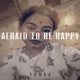 Afraid To Be Happy Remix Single