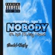Nobody feat Rock City Kofi Kama Single