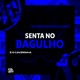Senta no Bagulho Single