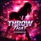 THROW THAT Single