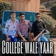 College Wale Yaar Single