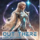Out There Single