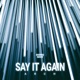 Say It Again Single
