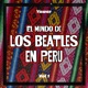 El Mundo de Los Beatles en Perú Vol 1