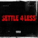 Settle 4 Less feat R0SS Single