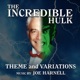 The Incredible Hulk Theme and Variations Music from the Television Series EP