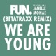 We Are Young feat Janelle Monáe Betatraxx Remix Single