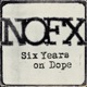 Six Years on Dope Single