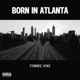 Born In Atlanta Single