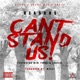 Can t Stand Us feat Big Tone Laced Single