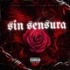 Sin Sensura feat LANDO King Dallas Single