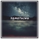 Something Single