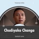 Chudiyako Changa Single