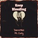Keep Bleeding feat Curly Single