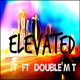Elevated feat Double MT Single