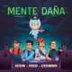 Mente Daña Single