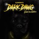 Dark Dawg Single
