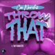 Throw That feat Guttaboy225 Single