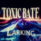 Toxic Bate Single