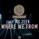 Where We From feat Mc Zeek Single