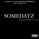 Somedayz feat QuestSOD Ken Malik Single