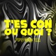 T es con ou quoi Single