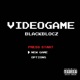 Videogame feat Zenitih BLACKBLOCZ Single