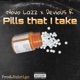Pills that I take feat Devious R Single