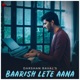 Baarish Lete Aana Single