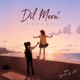 Dil Mera Single