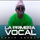 La Primera Vocal Single