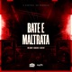 Bate e Maltrata Single